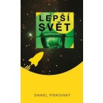 Lepší svět - Daniel Piskovský – Sleviste.cz