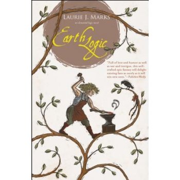 Earth Logic: An Elemental Logic Novel Marks Laurie J.Paperback