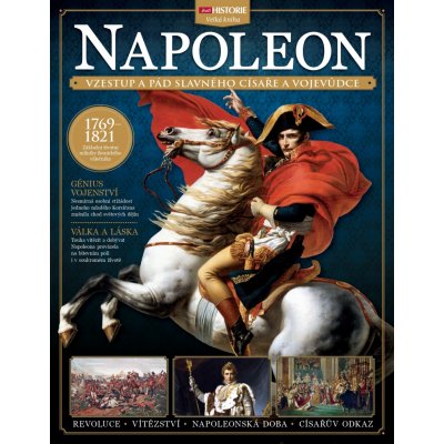 Napoleon - Vzestup a pád slavného císaře a vojevůdce