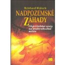 Nadpozemské záhady - Objevitelské cesty na podivuhodná místa - Habeck Reinhard