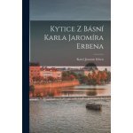 Kytice z básní Karla Jaromíra Erbena