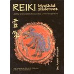 Reiki - Mystická zkušenost - Anand Shunyam – Hledejceny.cz