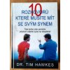 Kniha 10 rozhovorů, které musíte mít se svým synem. Tato kniha vám pomůže připravit vašeho syna na dospělost Tim Hawkes Pragma