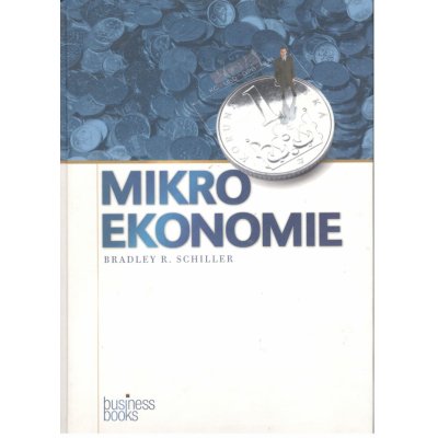 Mikroekonomie CP Schiller, Bradley R.