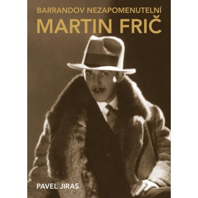 Barrandov nezapomenutelní: Martin Frič - Pavel Jiras – Hledejceny.cz