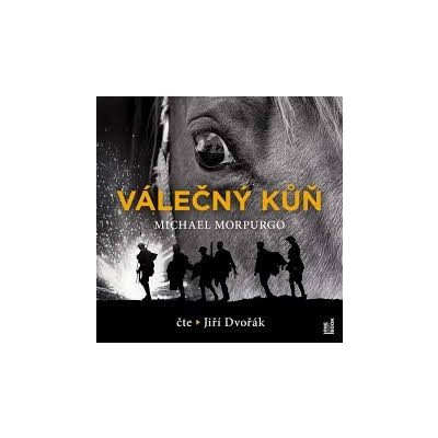 Válečný kůň - Michael Morpurgo - čte Jiří Dvořák – Hledejceny.cz