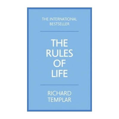 Rules of Life: A Personal Code for Living a B... - Richard Templar – Hledejceny.cz