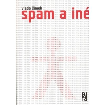 Spam a iné - Vlado Šimek – Hledejceny.cz