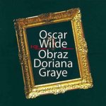 Obraz Doriana Graye - Oscar Wilde – Sleviste.cz