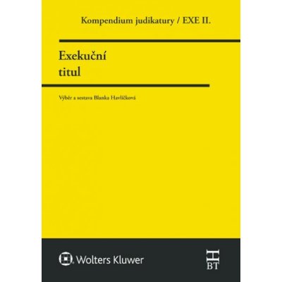 Kompendium judikatury. Exekuční titul - Blanka Havlíčková