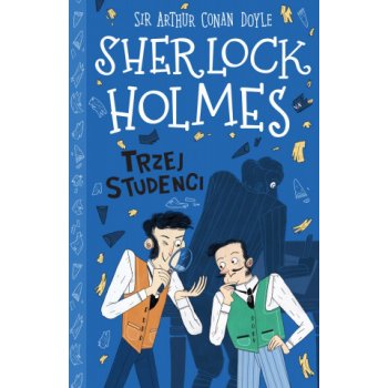 Trzej studenci. Klasyka dla dzieci. Sherlock Holmes. Tom 10