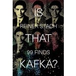 Is That Kafka?: 99 Finds Reiner Stach, Kurt Beals Paperback – Sleviste.cz