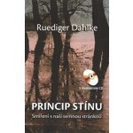 Princip stínu + CD. Smíření s naší temnou stránkou - Ruediger Dahlke - CPress – Sleviste.cz