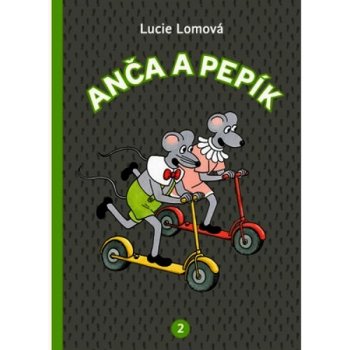 Anča a Pepík 2. - Lucie Lomová