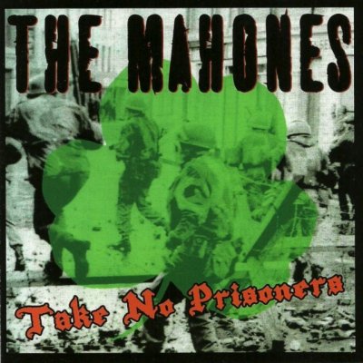 Mahones - Take No Prisoners CD