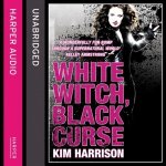 White Witch, Black Curse Rachel Morgan / The Hollows, Book 7 Harrison Kim, Arthur Keri, Gavin Marguerite audio – Zboží Mobilmania
