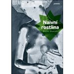 Naivní rostlina - Bálint Harcos – Hledejceny.cz