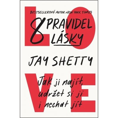 8 pravidel lásky - Jay Shetty – Hledejceny.cz