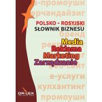 Polsko-rosyjski słownik biznesu Media Reklama Marketing Zarządzanie – Hledejceny.cz