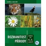 Rozmanitost přírody pro 4. a 5. ročník ZŠ - Člověk a jeho svět - Martin Dančák – Hledejceny.cz