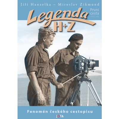 Legenda H+Z - První cesta - Hanzelka Jiří, Zikmund Miros