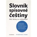 Slovník spisovné češtiny Studentské vydání -- pro školu a veřejnost - Josef Filipec