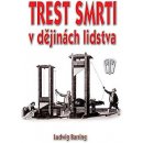 Trest smrti v dějinách lidstva