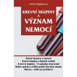 Bogdanova, Natalia - Krevní skupiny a význam nemoci – Hledejceny.cz