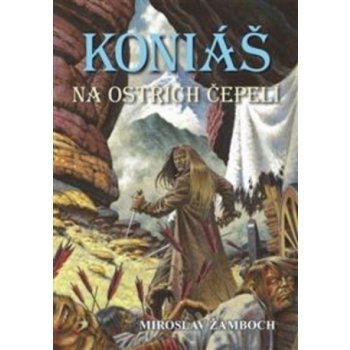 Koniáš - Na ostřích čepelí - Miroslav Žamboch