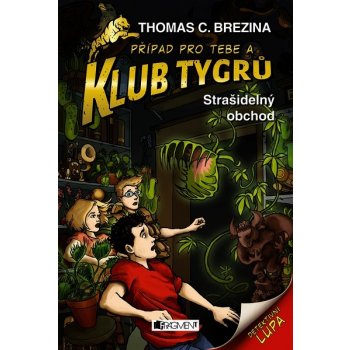 Klub Tygrů - Strašidelný obchod - Thomas Brezina