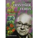 Páter František Ferda -- experimenty, recepty, životní osudy - Zdeněk Rejdák – Hledejceny.cz