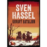 Krvavý batalion - Sven Hassel – Hledejceny.cz