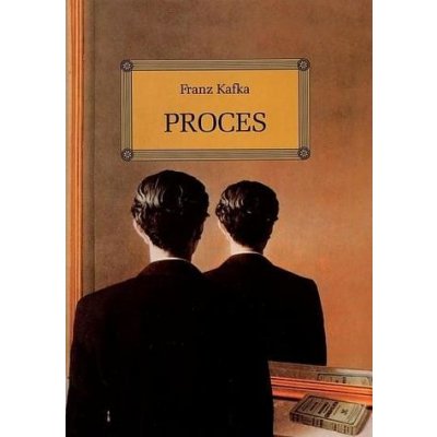 Franz Kafka - Proces – Hledejceny.cz