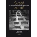 Svatá země -- Dvě tisíciletí křesťanského putování: kameny a příběhy - Hana Rysová, Martin C. Putna