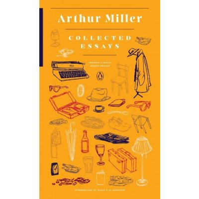 Collected Essays: Penguin Classics Deluxe Edition Miller Arthur Pevná vazba