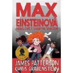 Max Einsteinová 2 - Rebelové s dobrým srdcem - Chris Grabenstein, James Patterson – Hledejceny.cz