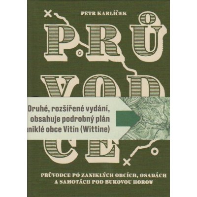 Průvodce po zaniklých obcích, osadách a samotách pod Bukovou horou Petr Karlíček – Hledejceny.cz