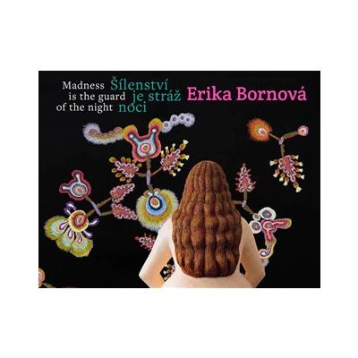 Erika Bornová - Šílenství je stráž noci - Erika Bornová – Hledejceny.cz