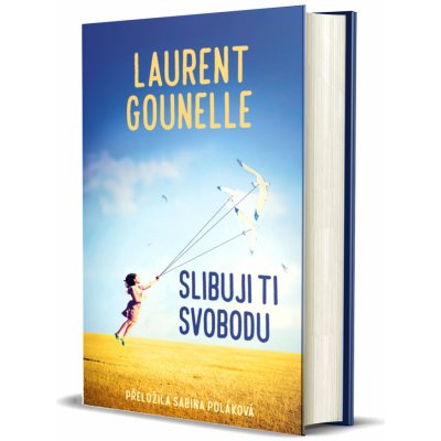 Slibuji ti svobodu - Laurent Gounelle – Zboží Mobilmania