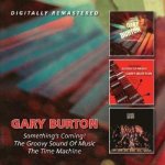 Gary Burton - Something's Coming! - The Groovy Sound Of Music - The Time Machine CD – Hledejceny.cz