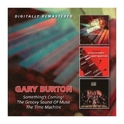 Gary Burton - Something's Coming! - The Groovy Sound Of Music - The Time Machine CD – Zboží Mobilmania