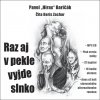 Audiokniha Raz aj v pekle vyjde slnko - Pavel Hirax Baričák