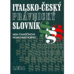 Italsko - český právnický slovník - Tomaščínová Jana, Damohorský Milan – Hledejceny.cz