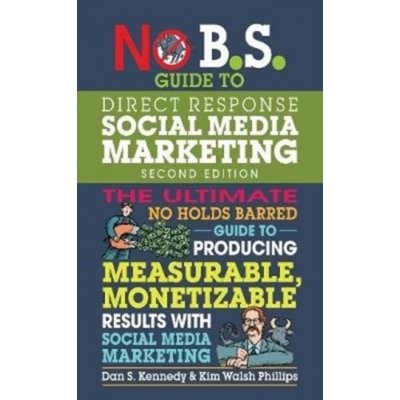 No B.S. Guide to Direct Response Social Media Marketing – Zboží Mobilmania