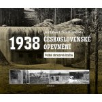 Československé opevnění 1938 - Velká obrazová kniha – Hledejceny.cz