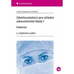 Ošetřovatelství pro střední zdravotnické školy I–interna – Zboží Mobilmania