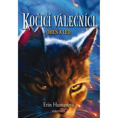 Kočičí válečníci 2: Oheň a led - Erin Hunter
