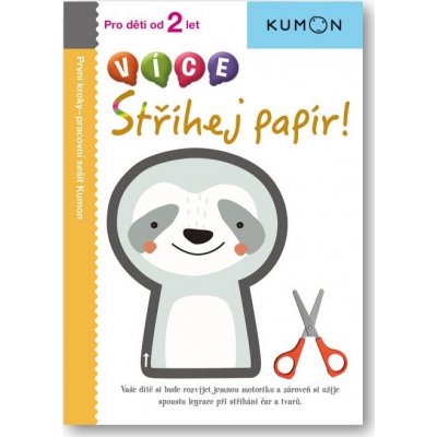 VÍCE Stříhej papír!: Pro děti od 2 let, Pracovní sešit Kumon