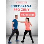 Sebeobrana pro ženy s Krav Maga – Sleviste.cz