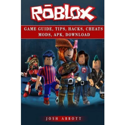 Roblox Game Guide, Tips, Hacks, Cheats Mods Apk, Download by Josh
